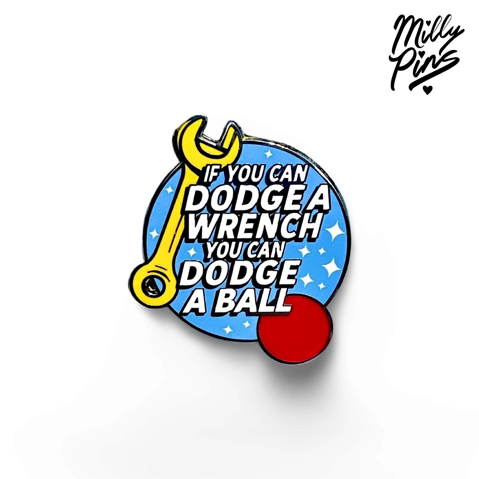 “If You Can Dodge a Wrench” Dodgeball Enamel Pin – Funny Pin
