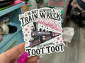 Not Always a Train Wreck Sticker: Funny Mental Health Vinyl Decal: White Vinyl