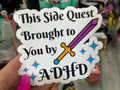 This Side Quest Brought to You by ADHD