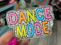 Dance Mode Sticker: Waterproof Vinyl Decal: White Vinyl