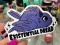 Existential Dread Stickers, Funny Raven Sticker, Bird Sticke: 1.8 x 3